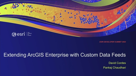 Thumbnail for entry Extending ArcGIS Enterprise with Custom Data Feeds