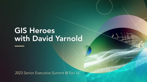 Thumbnail for entry  GIS Heroes with David Yarnold