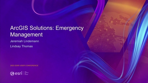 Thumbnail for entry ArcGIS Solutions: Emergency Management