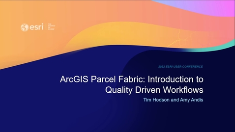 Thumbnail for entry ArcGIS Parcel Fabric: Introduction to Quality Driven Workflows