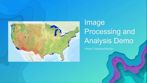 Thumbnail for Raster Analysis and Image Processing in ArcGIS Enterprise