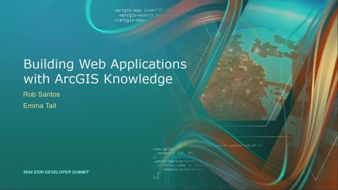 Thumbnail for entry Building Web Applications with ArcGIS Knowledge