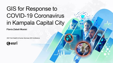 Thumbnail for entry GIS for Response to COVID-19 in Kampala Capital City | Lightning Talk