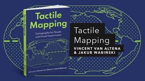 Thumbnail for Tactile Mapping: Cartography for People with Visual Impairments | Official Esri Press Trailer