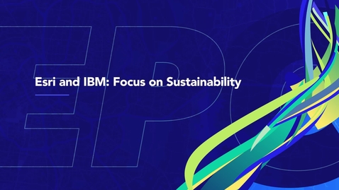 Thumbnail for Esri and IBM: Focus on Sustainability
