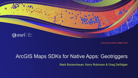 Thumbnail for entry ArcGIS Maps SDKs for Native Apps: Geotriggers