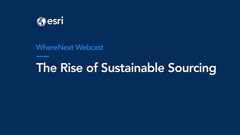 Thumbnail for entry WhereNext Webcast 9—The Rise of Sustainable Sourcing