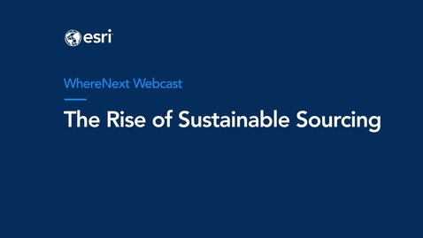 Thumbnail for WhereNext Webcast 9—The Rise of Sustainable Sourcing
