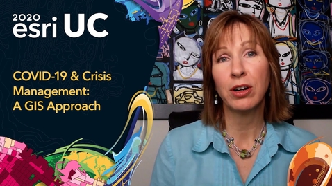 Thumbnail for entry COVID-19 &amp; Crisis Management - A GIS Approach