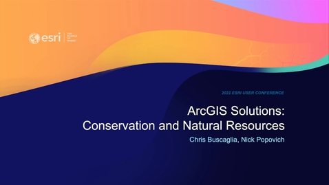 Thumbnail for entry ArcGIS Solutions: Conservation and Natural Resources