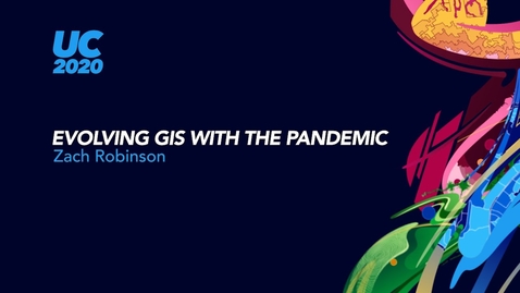 Thumbnail for Zach Robinson: Evolving GIS with the Pandemic