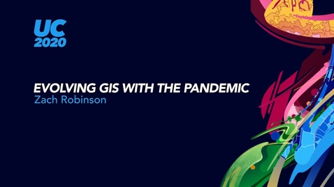 Thumbnail for entry Zach Robinson: Evolving GIS with the Pandemic