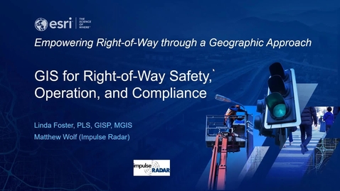 Thumbnail for entry GIS for Right-of-Way Safety, Operation, and Compliance