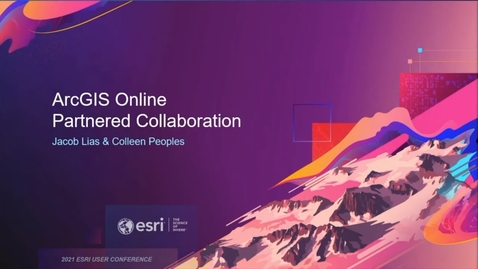 Thumbnail for entry ArcGIS Online: Partnered Collaboration Between Organizations