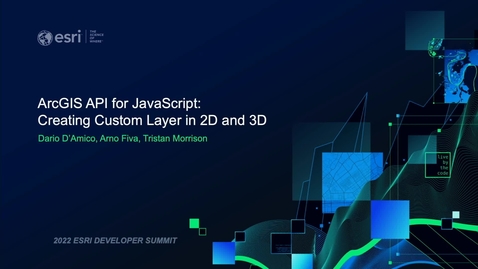 Thumbnail for entry Creating Custom Layers in 2D and 3D - ArcGIS API for JavaScript