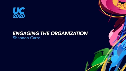 Thumbnail for entry Shannon Carroll: Engaging the Organization