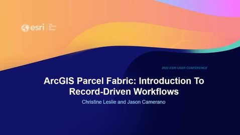 Thumbnail for entry ArcGIS Parcel Fabric: Introduction to Record Driven Workflows