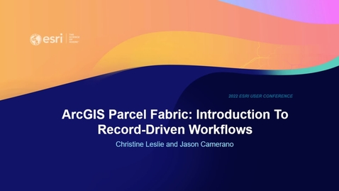 Thumbnail for ArcGIS Parcel Fabric: Introduction to Record Driven Workflows