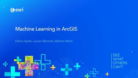 Thumbnail for entry Machine Learning in ArcGIS