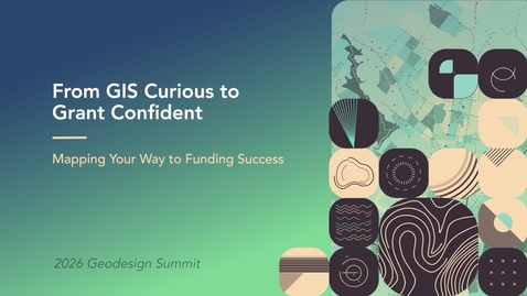 Thumbnail for From GIS Curious to Grant Confident: Mapping Your Way to Funding Success