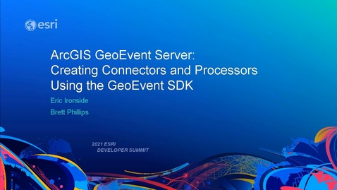 Thumbnail for entry ArcGIS GeoEvent Server: Creating Connectors and Processors Using the GeoEvent Server SDK