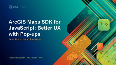 Thumbnail for ArcGIS Maps SDK for JavaScript: Better UX with Popups