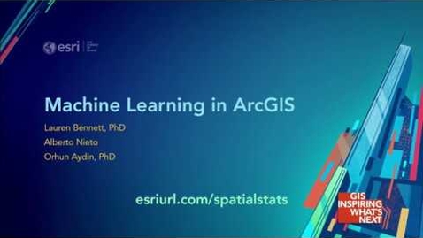 Thumbnail for entry Machine Learning in ArcGIS
