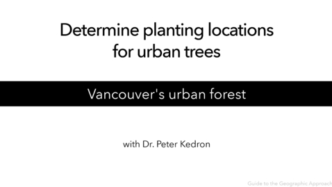 Thumbnail for Determine planting locations for urban trees - Vancouver's Urban Forest
