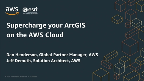 Thumbnail for entry Supercharge your ArcGIS in the AWS Cloud