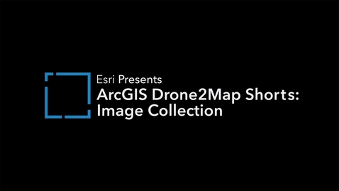 Thumbnail for ArcGIS Drone2Map Shorts - Image Collection