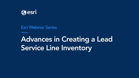 Thumbnail for Advances in Creating a Lead Service Line Inventory