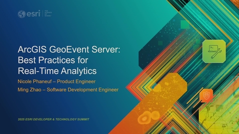 Thumbnail for ArcGIS GeoEvent: Best Practices for Real-Time Analytics