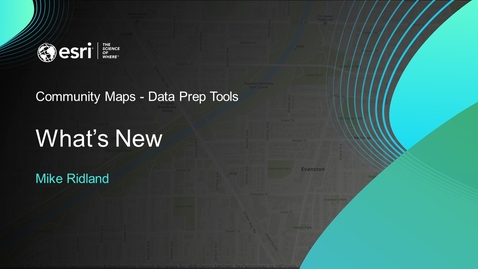 Thumbnail for entry What's New in the Community Maps Data Prep Tools
