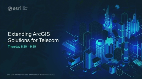 Thumbnail for entry Extending ArcGIS Solutions for Telecom
