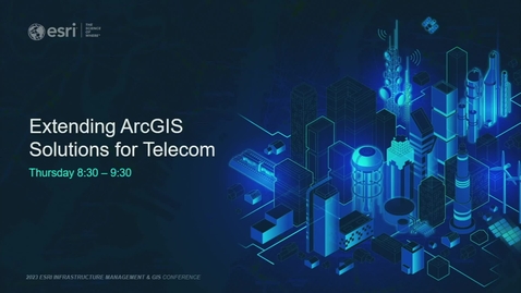 Thumbnail for Extending ArcGIS Solutions for Telecom