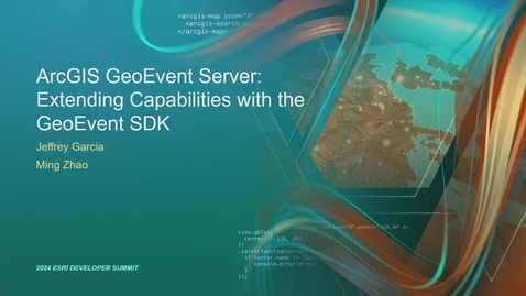 Thumbnail for entry ArcGIS GeoEvent Server: Extending Capabilities with the SDK