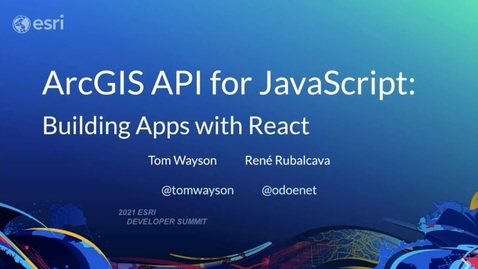 Thumbnail for entry Building Apps with React - ArcGIS API for JavaScript