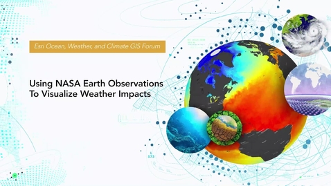 Thumbnail for entry Using NASA Earth Observations to Visualize Weather Impacts