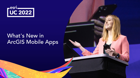 Thumbnail for What's New in ArcGIS Mobile Apps