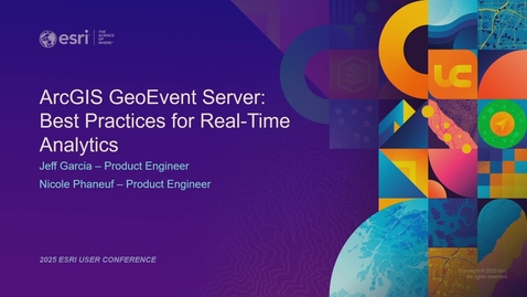 Thumbnail for ArcGIS GeoEvent Server: Best Practices for Real-Time Analytics