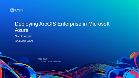 Thumbnail for entry Deploying ArcGIS Enterprise in Microsoft Azure