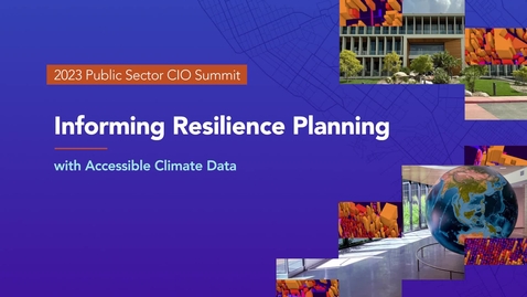 Thumbnail for entry Informing Resilience Planning with Accessible Climate Data 