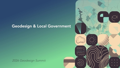 Thumbnail for Geodesign &amp; Local Government