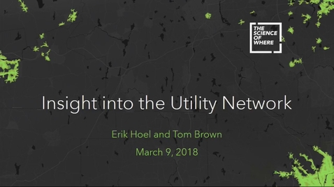 Thumbnail for entry Insight into the ArcGIS Utility Network Management Extension