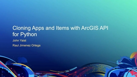 Thumbnail for Cloning Apps and Items with ArcGIS API for Python