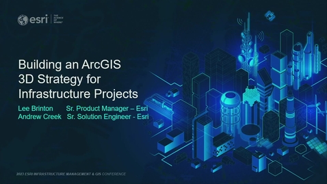 Thumbnail for entry Building an ArcGIS 3D Strategy for Infrastructure Projects
