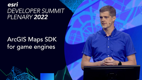 Thumbnail for entry ArcGIS Maps SDK for Game Engines