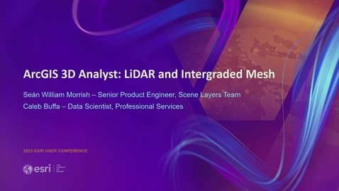 Thumbnail for entry ArcGIS 3D Analyst: LiDAR and Integrated Mesh