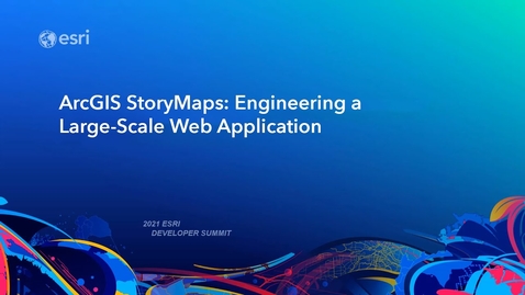 Thumbnail for entry ArcGIS StoryMaps: Engineering a Large-Scale Web Application with React and Next.js