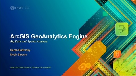 Thumbnail for ArcGIS GeoAnalytics Engine: Big Data and Spatial Analysis